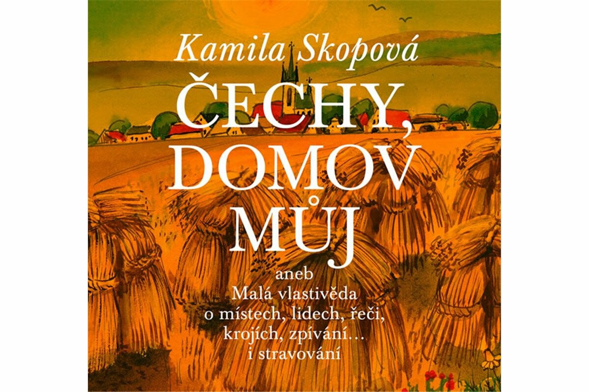 Čechy, domov můj - Kamila Skopová