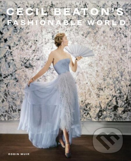 Cecil Beaton's Fashionable World