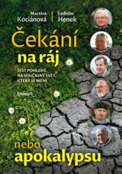 Čekání na ráj nebo apokalypsu - Ladislav Henek, Martina Kociánová