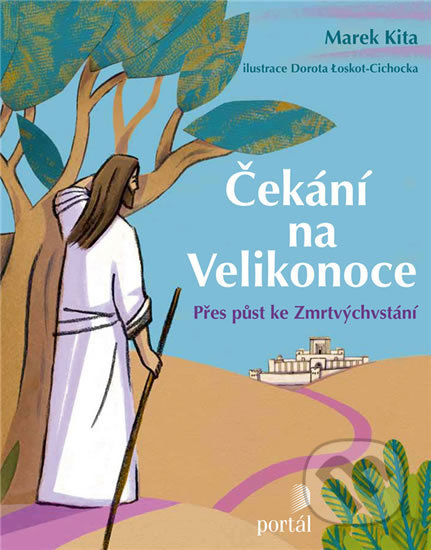 Čekání na Velikonoce (Přes půst k Zmrtvýchvstání)