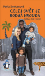 Celej svět je rodná hrouda (Češky a Češi v cizině) - kniha z kategorie Rozhovory