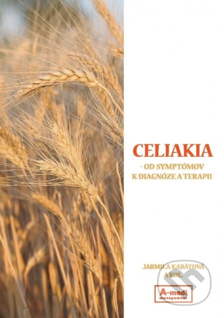 Celiakia (od symptómov k diagnóze a terapii)