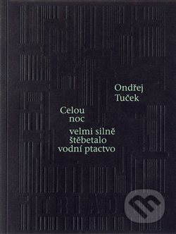 Celou noc velmi silně štěbetalo vodní ptactvo