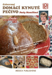 Celozrnné domácí kynuté pečivo Pavly Momčilové - kniha z kategorie Podle úpravy