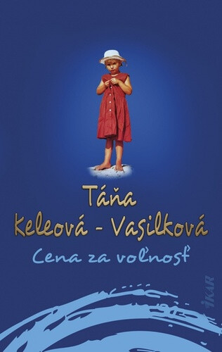 Cena za voľnosť - Táňa Keleová-Vasilková