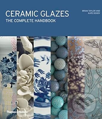 Ceramic Glazes (The Complete Handbook)