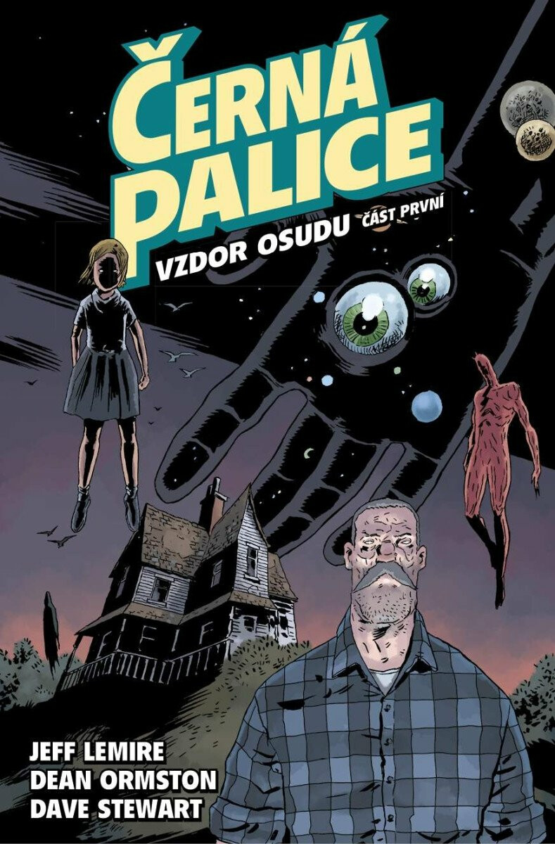 Černá palice 3 - Vzdor osudu, část první - Jeff Lemire, Dean Ormston, Dave Stewart