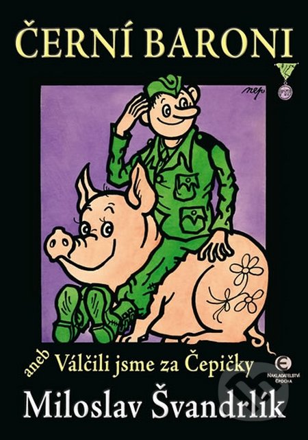 Černí baroni (aneb Válčili jsme za Čepičky)
