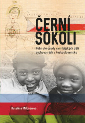 Černí sokoli (Pohnuté osudy namibijských dětí vychovaných v Československu) - kniha z kategorie Historie