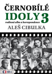 Černobílé idoly 3 (Rodinná alba a korespondence)