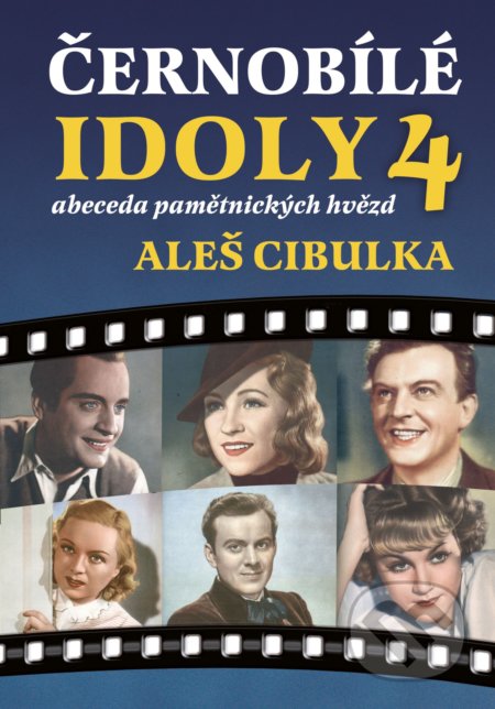 Černobílé idoly 4 (Abeceda pamětnických hvězd)