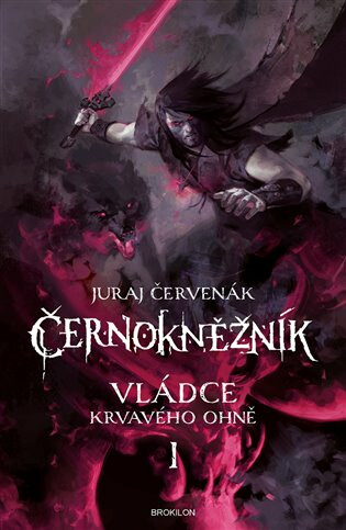 Černokněžník I - Vládce Krvavého ohně - Juraj Červenák