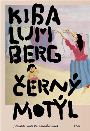 Černý motýl - Viola Parente-Čapková, Kiba Lumberg
