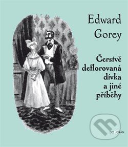 Čerstvě deflorovaná dívka a jiné příběhy