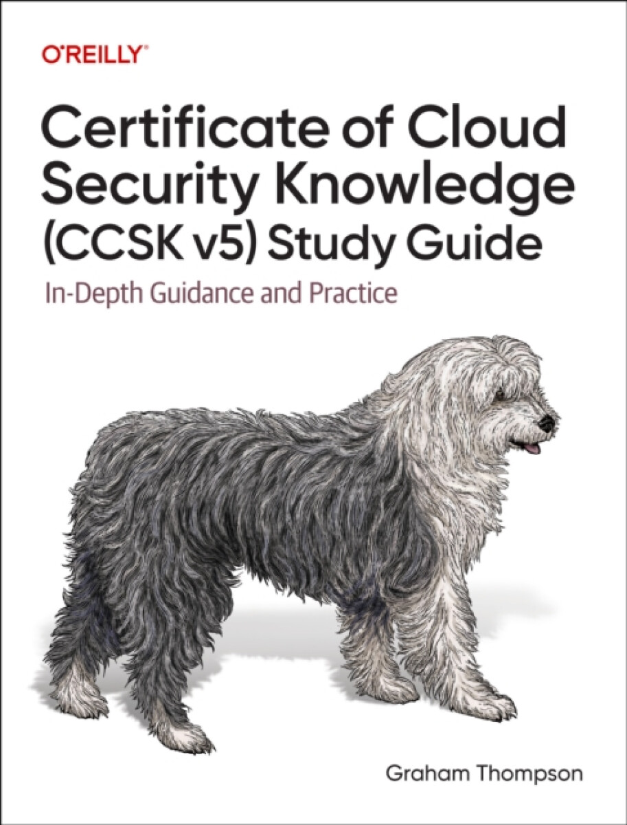 Certificate of Cloud Security Knowledge (CCSK v5) Official Study Guide