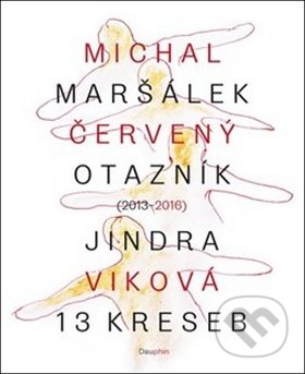 Červený otazník (2013 - 2016) (13 kreseb)