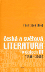 Česká a světová literatura v datech III (1946-2000) - kniha z kategorie Učebnice a slovníky