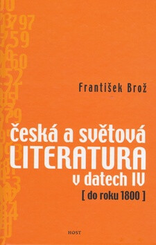 Česká a světová literatura v datech IV (do roku 1800)
