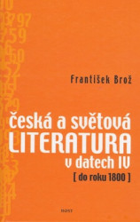 Česká a světová literatura v datech IV (do roku 1800) - kniha z kategorie Učebnice a slovníky