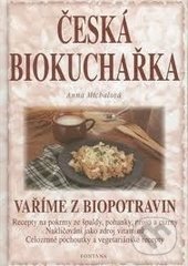 Česká biokuchařka (Vaříme z biopotravin)