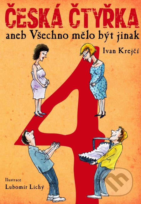 Česká čtyřka (aneb Všechno mělo být jinak)