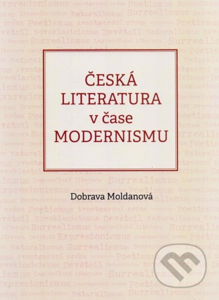 Česká literatura v čase modernismu (1890-1968)