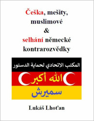 Češka, mešity, muslimové & selhání německé kontrarozvědky - kniha z kategorie Vysoké školy