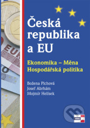 Česká republika a EU. Ekonomika - Měna - Hospodářská politika