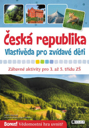 Česká republika – vlastivěda pro zvídavé děti (Zábavné aktivity pro 3 až 5. třídu ZŠ) - kniha z kategorie 1. stupeň