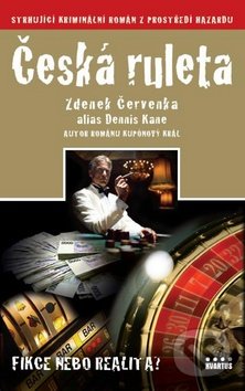Česká ruleta (Fikce nebo realita?)
