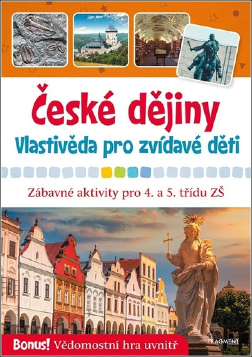 České dějiny Vlastivěda pro zvídavé děti - Radek Machatý