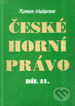 České horní právo díl. II