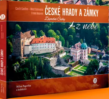 České hrady a zámky z nebe 1. Západní Čechy - Radka Srněnská, Lubomír Sedlák