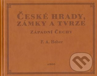 České hrady, zámky a tvrze I.