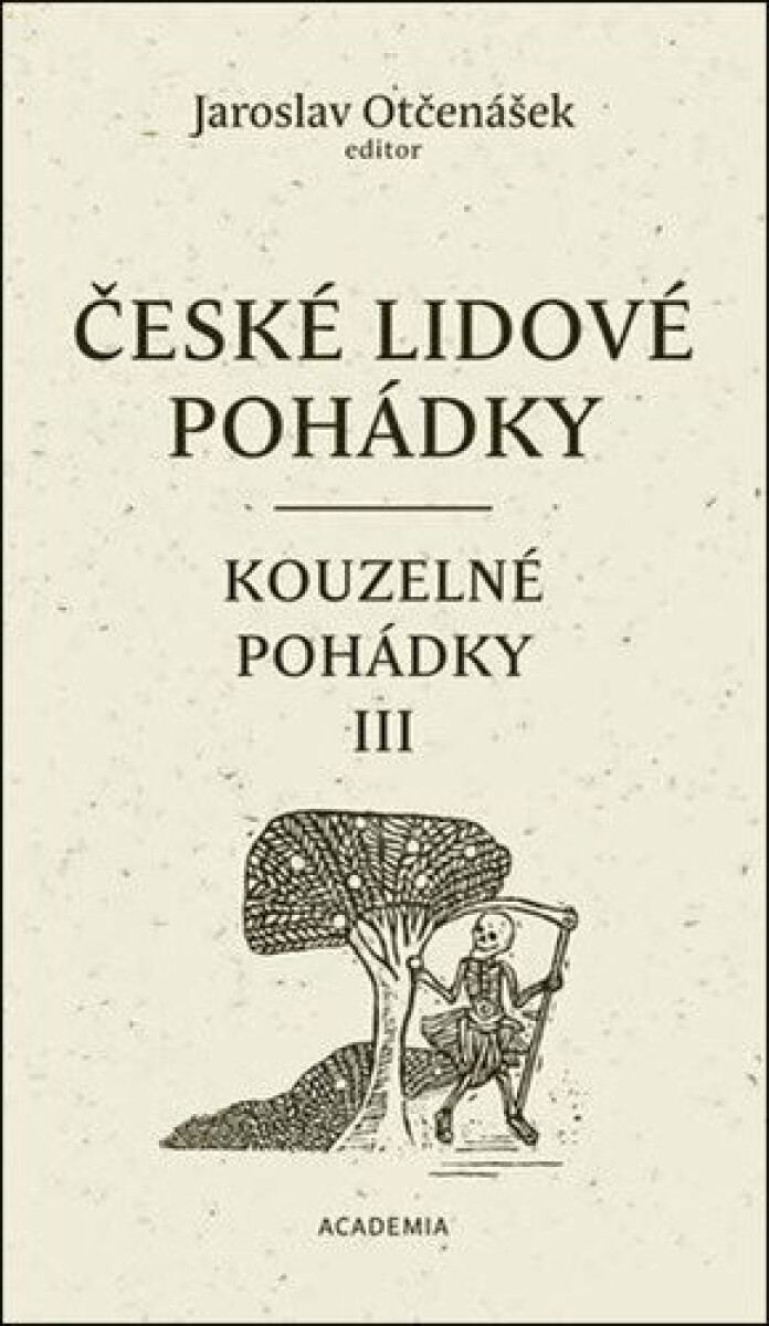 České lidové pohádky IV: Kouzelné pohádky 3 - Jaroslav Otčenášek, Ludmila Kejmarová