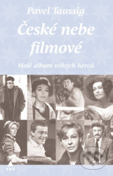 České nebe filmové (Malé album velkých herců)