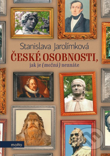 České osobnosti, jak je (možná) neznáte