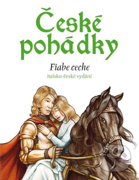 České pohádky - italština (italsko-české vydání) - Miroslava Ferrarová, Eva Mrázková, Atila Vörös (ilustrátor)