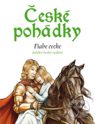 České pohádky - italština (italsko-české vydání) - Miroslava Ferrarová, Eva Mrázková, Atila Vörös (ilustrátor)