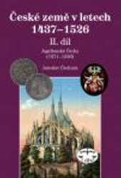 České země v letech 1437 – 1526 (Jagellonci na českém trůně 1471 – 1526 II.) - kniha z kategorie Historie