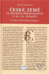 České země za prvních Přemyslovců v 10.-12. století, II. díl