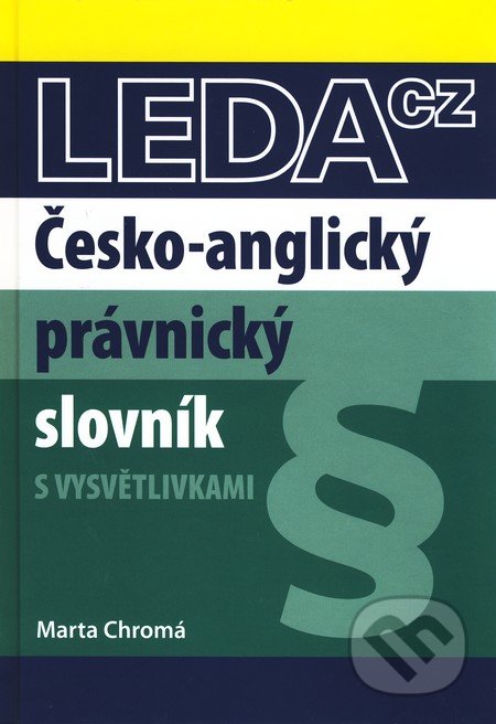 Česko-anglický právnický slovník s vysvětlivkami