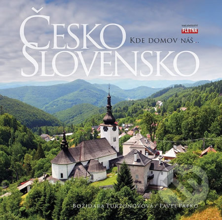 Česko Slovensko - Kde domov náš…