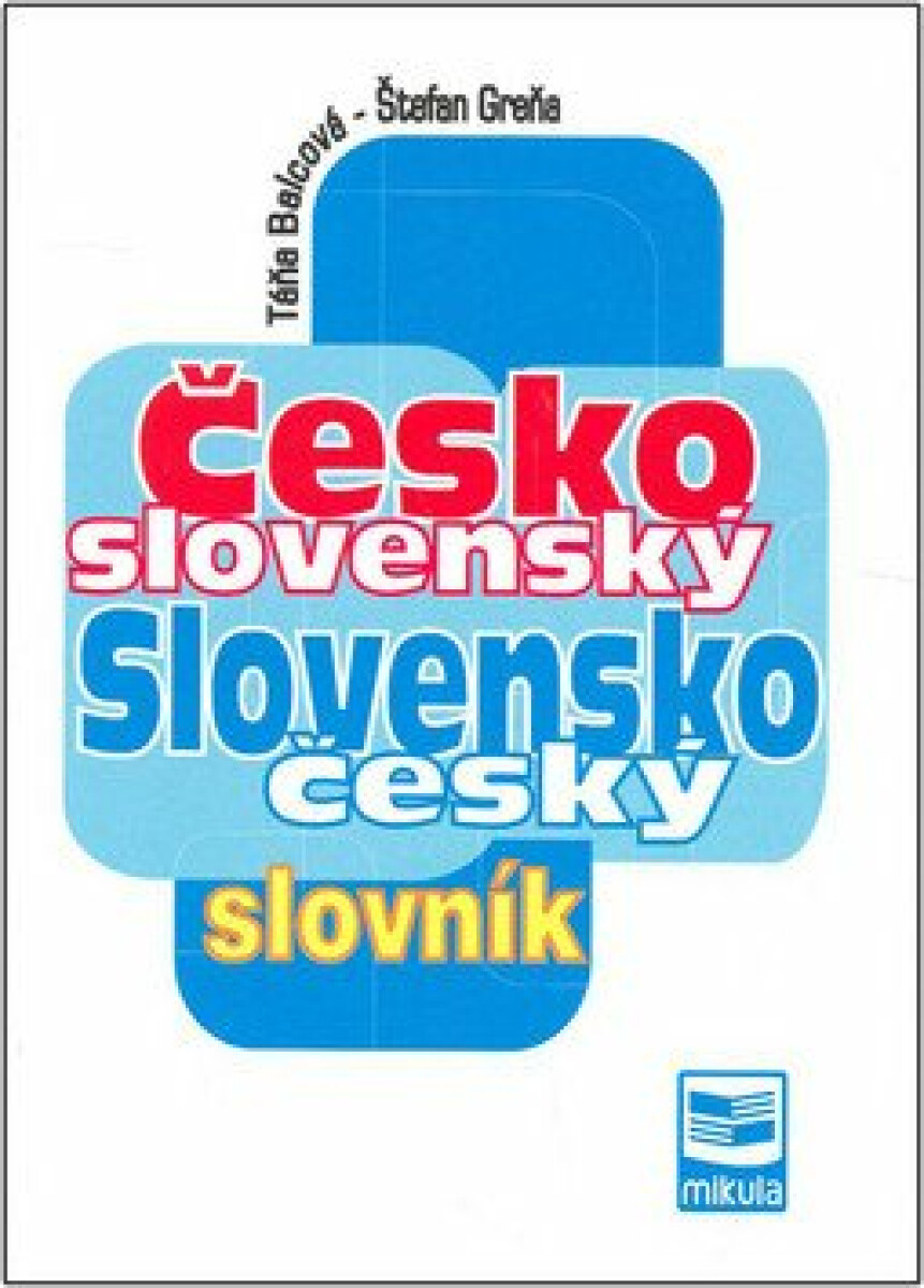 Česko-slovenský a slovensko-český slovník - Táňa Balcová, Štefan Greňa