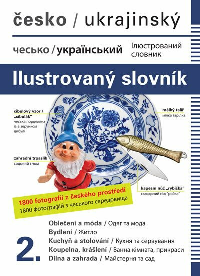 Česko-ukrajinský ilustrovaný slovník 2. / ??????-??????????? ???????????? ??????? 2. - Jana Dolanská Hrachová