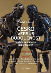 Česko versus budoucnost (Naše dnešní krize a jak z ní ven) - kniha z kategorie Ekonomie