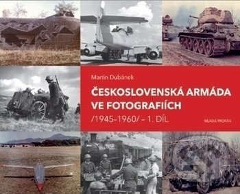 Československá armáda ve fotografiích (1945–1960)