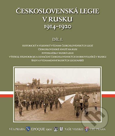 Československá legie v Rusku 1914 - 1920 (Díl I.)