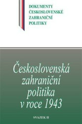 Československá zahraniční politika v roce 1943 (svazek II.) - kniha z kategorie Historie