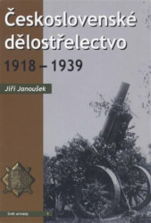 Československé dělostřelectvo 1918 – 1939 (Svět armády 1) - kniha z kategorie Odborné a naučné